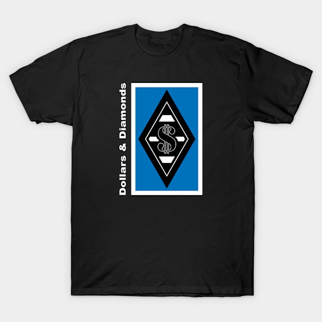 DLLRS&DMNDS bblue T-Shirt by undergroundART